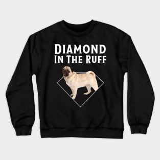 Pug Diamond in The Ruff T-Shirt Crewneck Sweatshirt